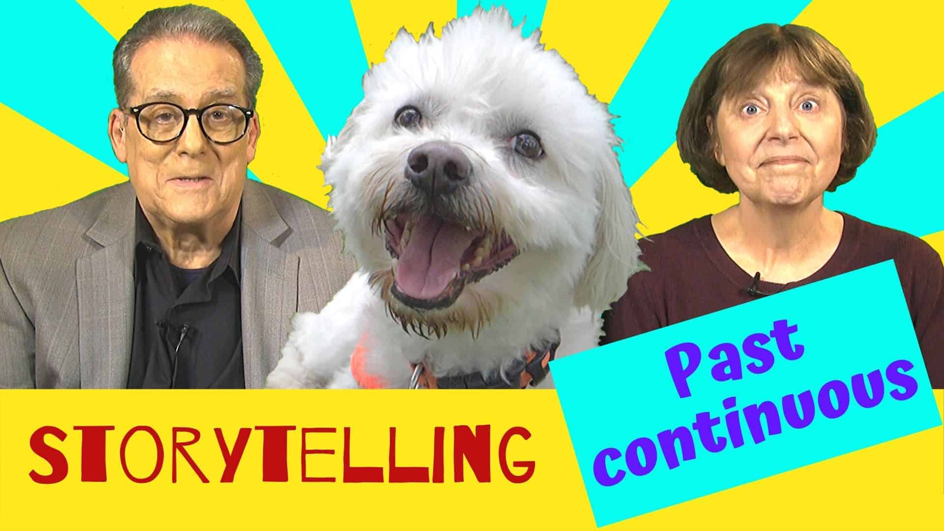 storytelling past continuous dog rescue stories